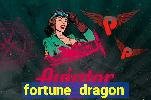 fortune dragon ganho certo